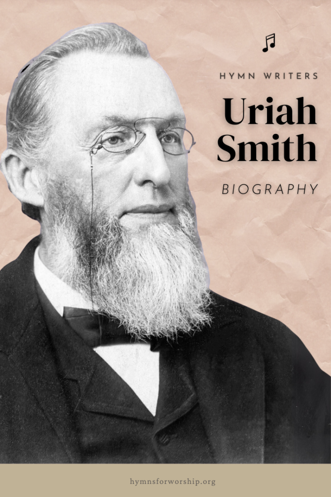 Uriah Smith 1832 1903 Hymns For Worship