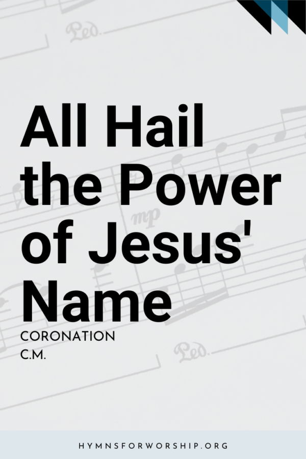 SDAH 229: All Hail the Power of Jesus’ Name – Hymns for Worship